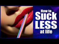 How To Suck Less At Life! #inspirationalstory