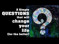 2 Simple Questions That Will Change Your Life (for the better!)