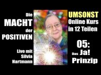 Die Macht der Positiven 05 mit Silvia Hartmann: Das tolle JA!