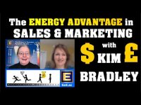 The Energy Advantage In Sales, Marketing and Network Marketing with Kim Bradley