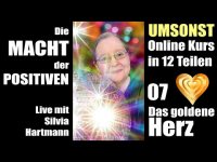 Die Macht der Positiven 7 - Das goldene Herz mit Silvia Hartmann